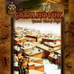 Das Leben in Çatalhöyük Vor 9000 Jahren